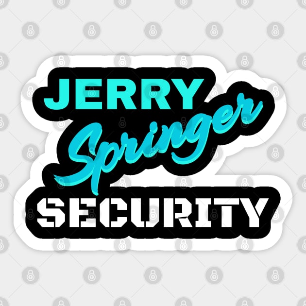 Jerry Springer Security Sticker by Traditional-pct